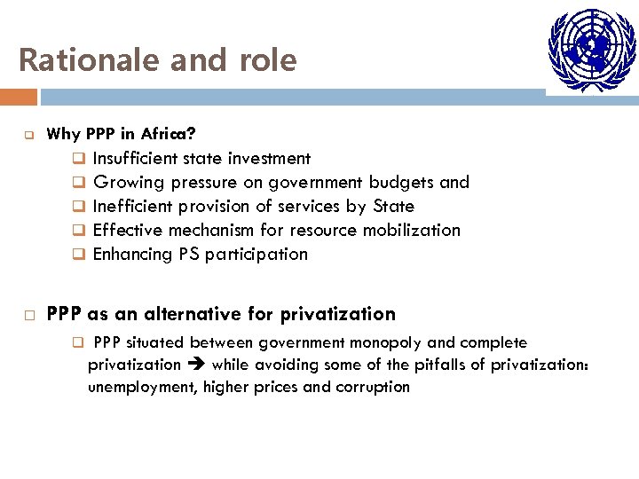 Rationale and role q Why PPP in Africa? q q q Insufficient state investment