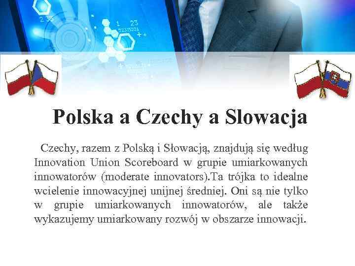 Polska a Czechy a Slowacja Czechy, razem z Polską i Słowacją, znajdują się według