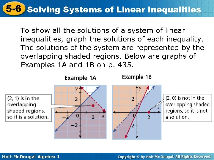 5 -6 Solving Systems of Linear Inequalities To show all the solutions of a