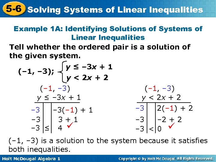 5 -6 Solving Systems of Linear Inequalities Example 1 A: Identifying Solutions of Systems