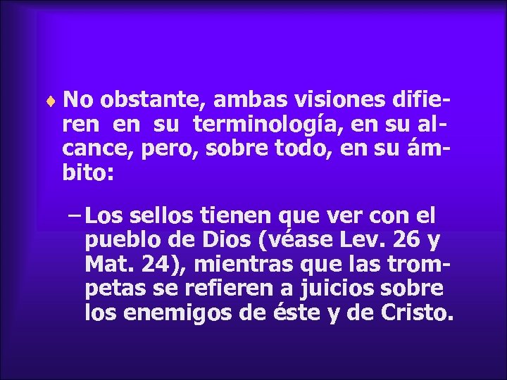 ¨ No obstante, ambas visiones difie- ren en su terminología, en su alcance, pero,