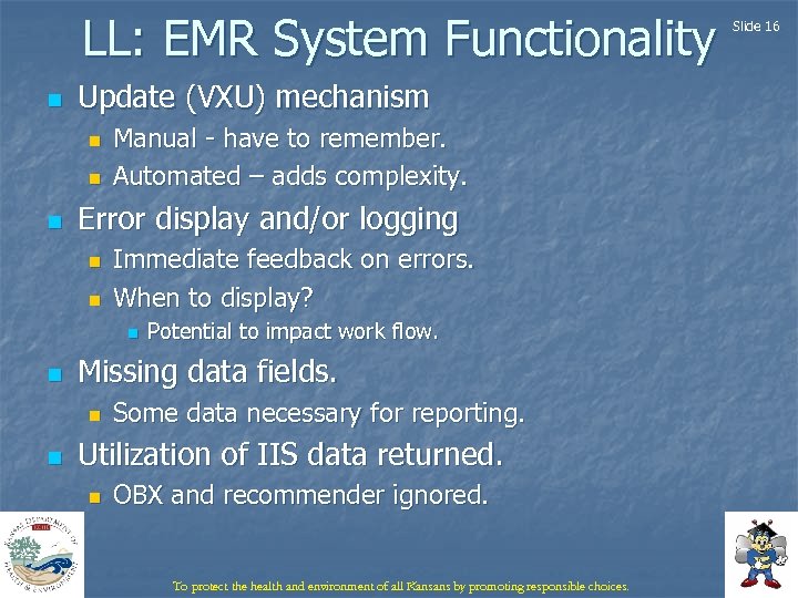 LL: EMR System Functionality n Update (VXU) mechanism n n n Manual - have