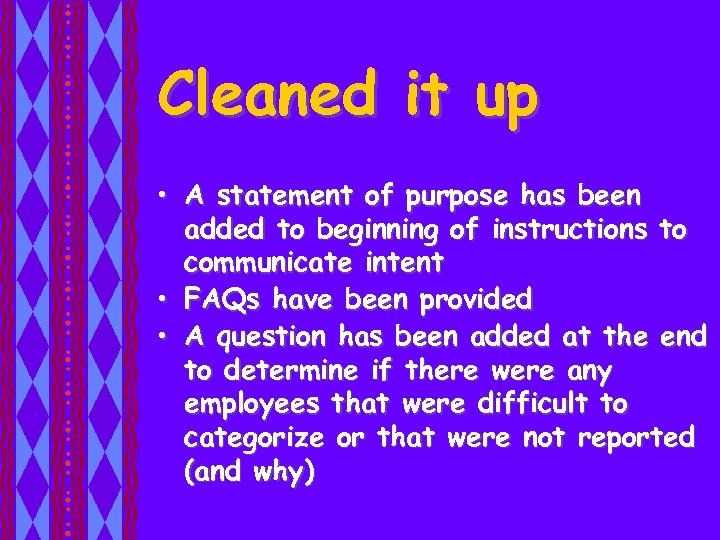 Cleaned it up • A statement of purpose has been added to beginning of