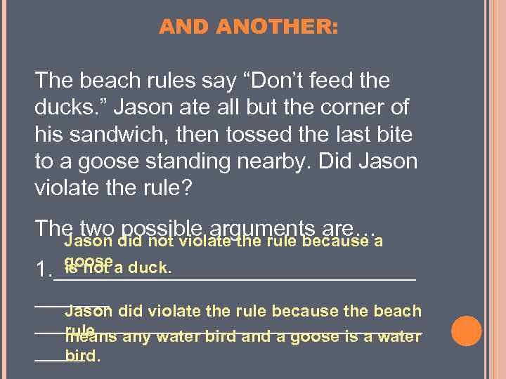 AND ANOTHER: The beach rules say “Don’t feed the ducks. ” Jason ate all