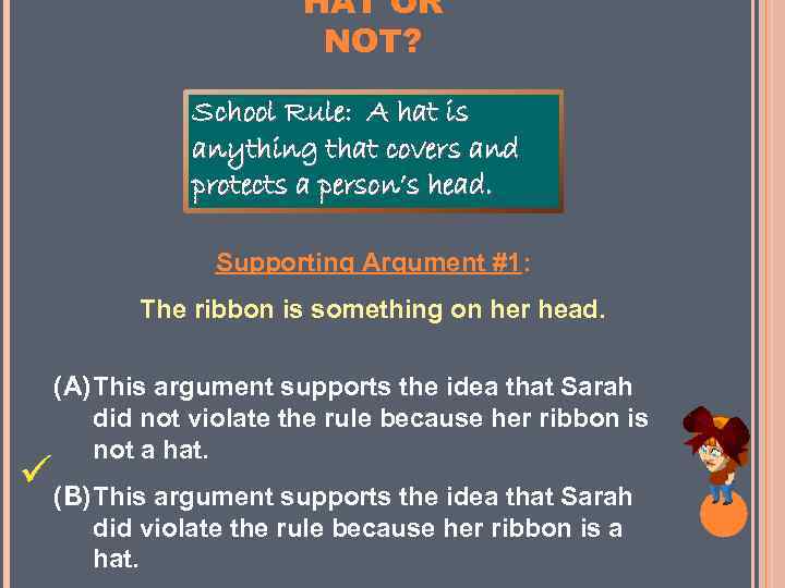 HAT OR NOT? School Rule: A hat is anything that covers and protects a