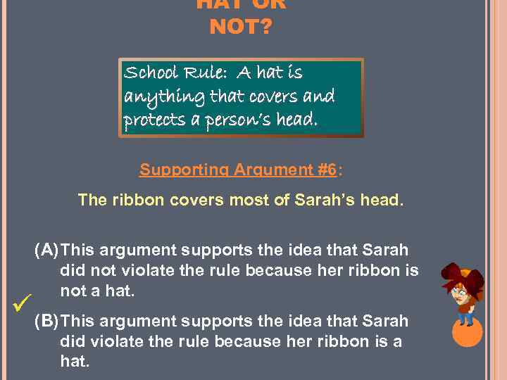 HAT OR NOT? School Rule: A hat is anything that covers and protects a