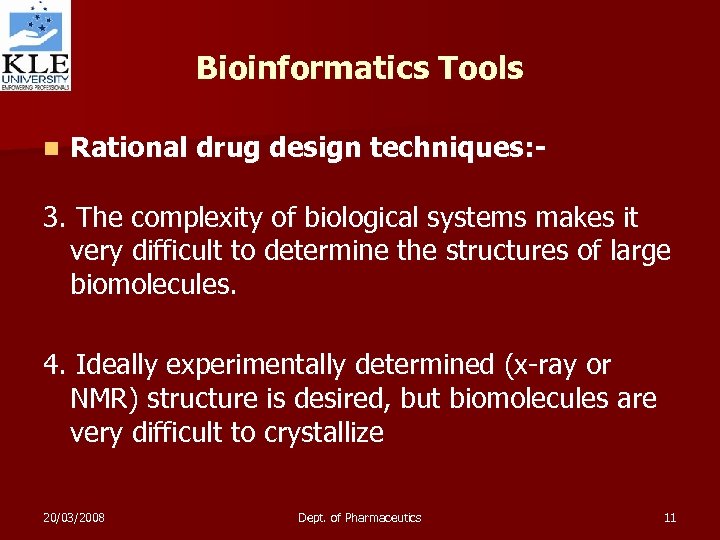 Bioinformatics Tools n Rational drug design techniques: - 3. The complexity of biological systems