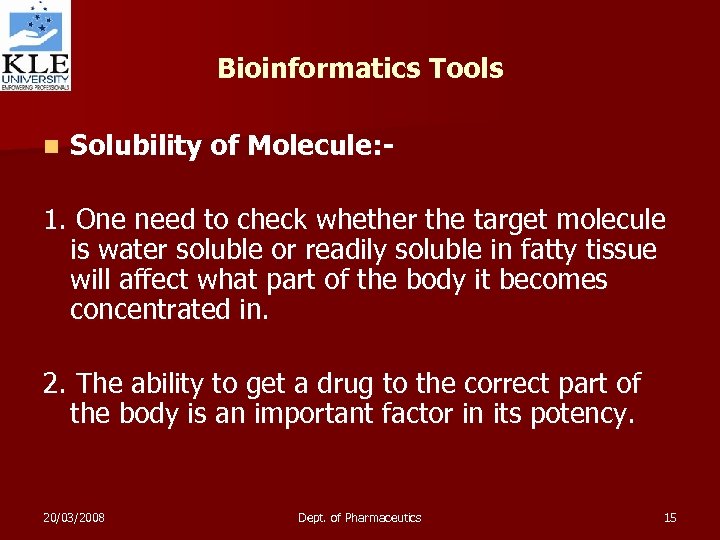 Bioinformatics Tools n Solubility of Molecule: - 1. One need to check whether the