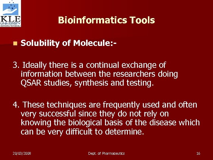 Bioinformatics Tools n Solubility of Molecule: - 3. Ideally there is a continual exchange