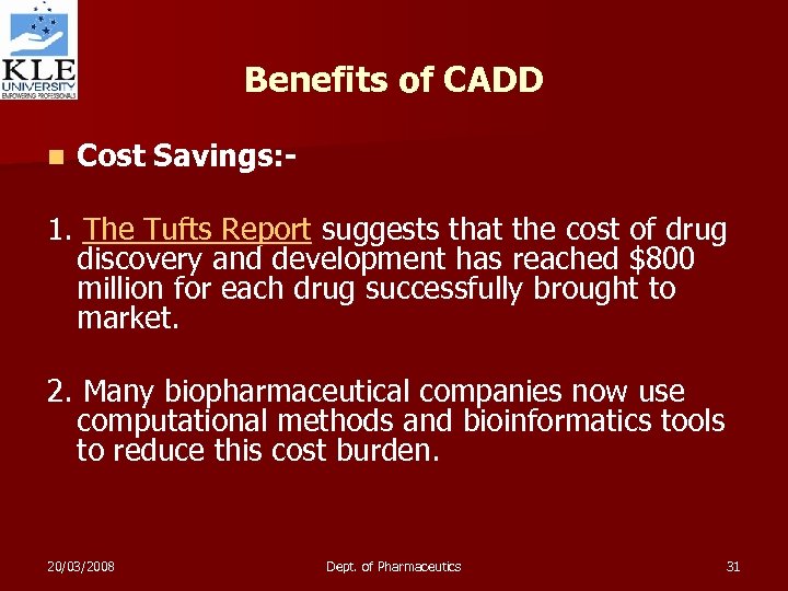 Benefits of CADD n Cost Savings: - 1. The Tufts Report suggests that the