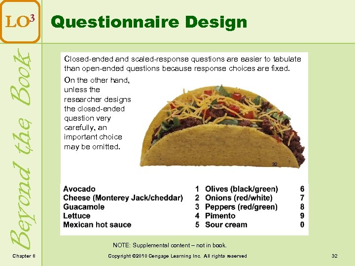 Beyond the Book LO 3 Questionnaire Design Chapter 8 Closed-ended and scaled-response questions are