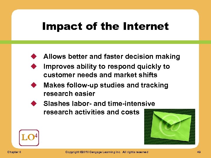 Impact of the Internet u Allows better and faster decision making u Improves ability
