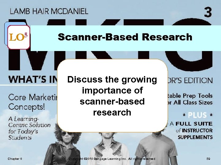 LO 5 Scanner-Based Research Discuss the growing importance of scanner-based research Chapter 8 Copyright