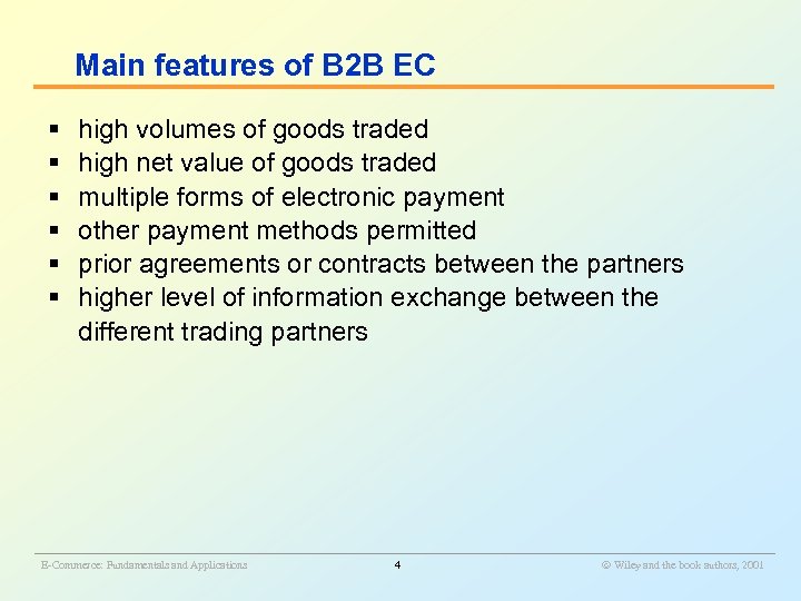 Main features of B 2 B EC § § § high volumes of goods