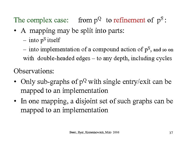 The complex case: from p. Q to refinement of p. S : • A