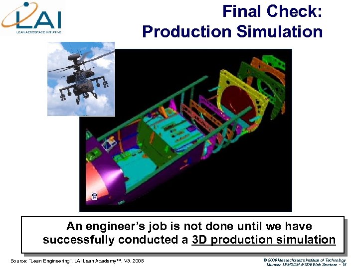 Final Check: Production Simulation An engineer’s job is not done until we have successfully