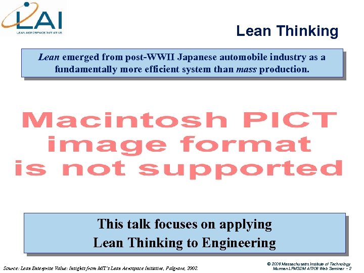 Lean Thinking Lean emerged from post-WWII Japanese automobile industry as a fundamentally more efficient