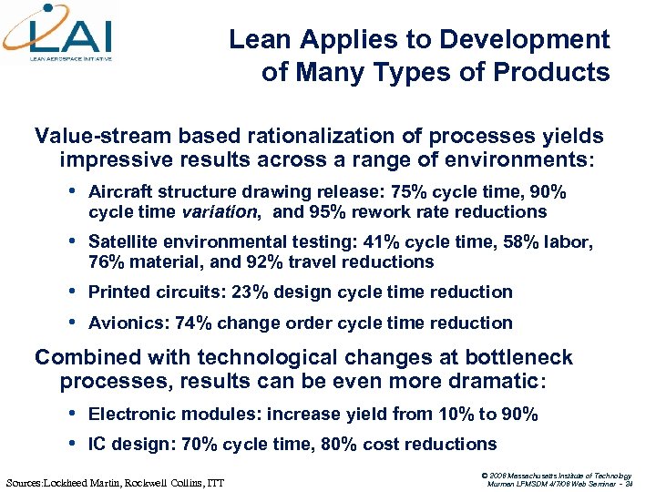 Lean Applies to Development of Many Types of Products Value-stream based rationalization of processes