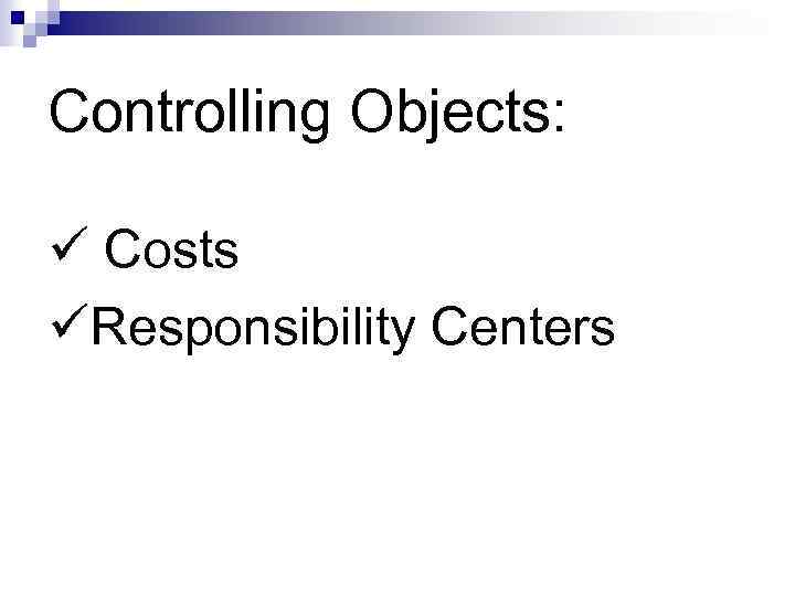 Controlling Objects: Costs Responsibility Centers 