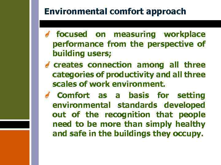 Environmental comfort approach focused on measuring workplace performance from the perspective of building users;
