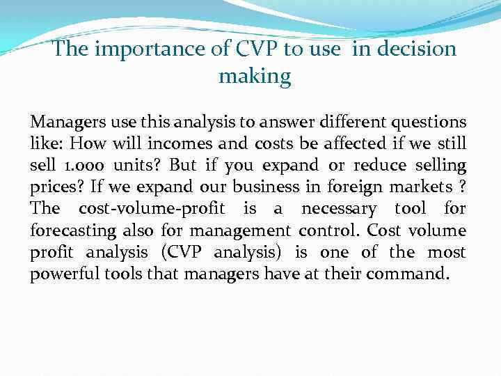 COST VOLUME PROFIT CVP ANALYSIS Outline What Is CVP