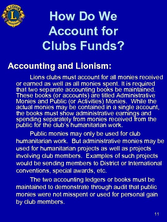 How Do We Account for Clubs Funds? Accounting and Lionism: Lions clubs must account