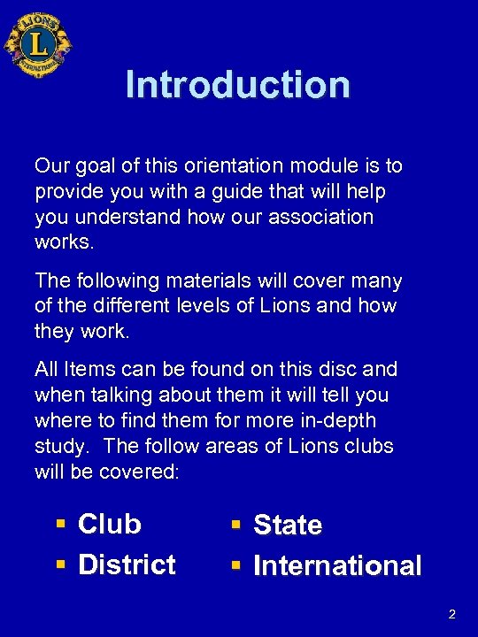 Introduction Our goal of this orientation module is to provide you with a guide