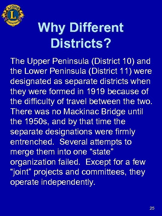 Why Different Districts? The Upper Peninsula (District 10) and the Lower Peninsula (District 11)