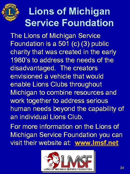 Lions of Michigan Service Foundation The Lions of Michigan Service Foundation is a 501