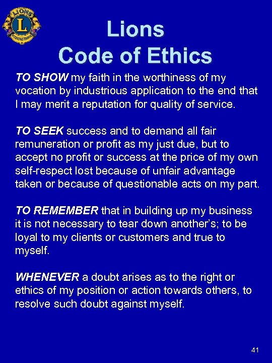 Lions Code of Ethics TO SHOW my faith in the worthiness of my vocation