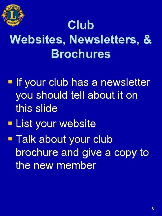 Club Websites, Newsletters, & Brochures § If your club has a newsletter you should