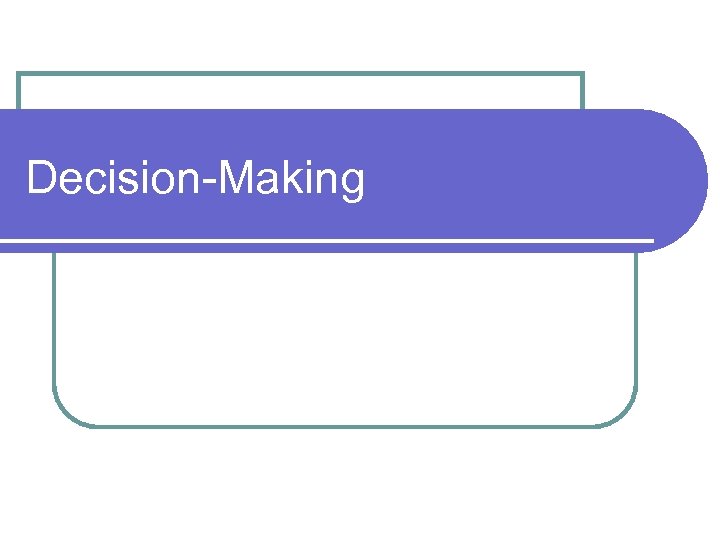 Decision-Making 