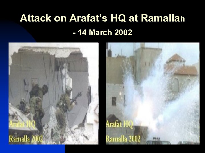 Attack on Arafat’s HQ at Ramallah - 14 March 2002 