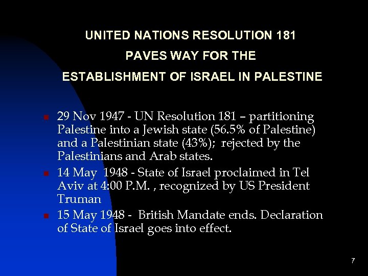 UNITED NATIONS RESOLUTION 181 PAVES WAY FOR THE ESTABLISHMENT OF ISRAEL IN PALESTINE n