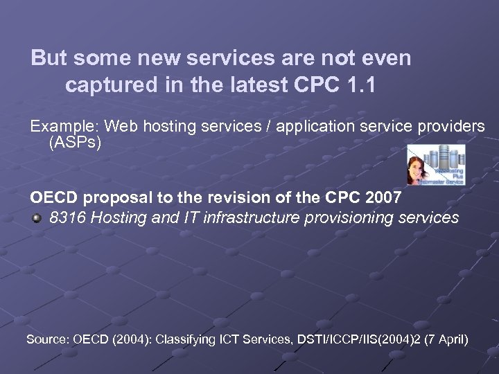 But some new services are not even captured in the latest CPC 1. 1