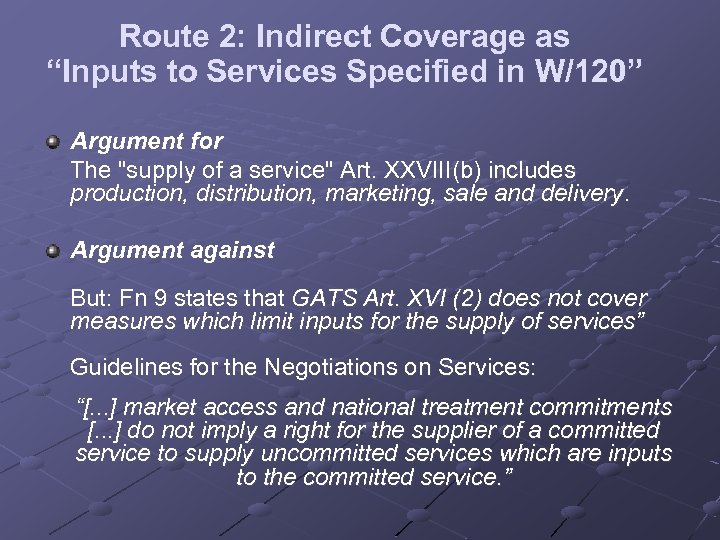 Route 2: Indirect Coverage as “Inputs to Services Specified in W/120” Argument for The