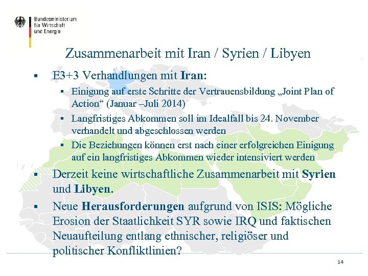 Zusammenarbeit mit Iran / Syrien / Libyen § E 3+3 Verhandlungen mit Iran: Einigung