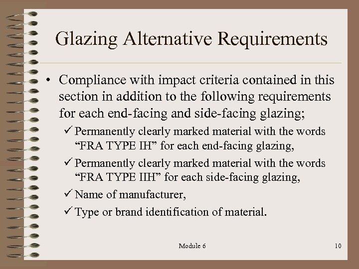 Glazing Alternative Requirements • Compliance with impact criteria contained in this section in addition