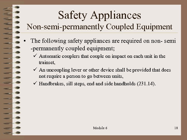 Safety Appliances Non-semi-permanently Coupled Equipment • The following safety appliances are required on non-