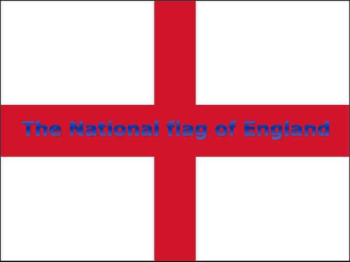 The National flag of England 