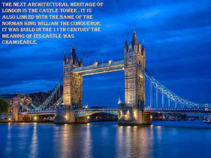 the next architectural heritage of london is the castle tower. it is also linked
