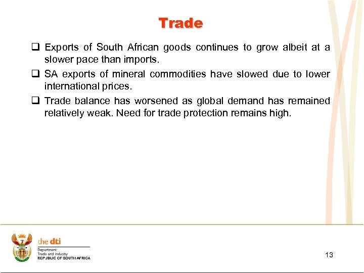 Trade q Exports of South African goods continues to grow albeit at a slower