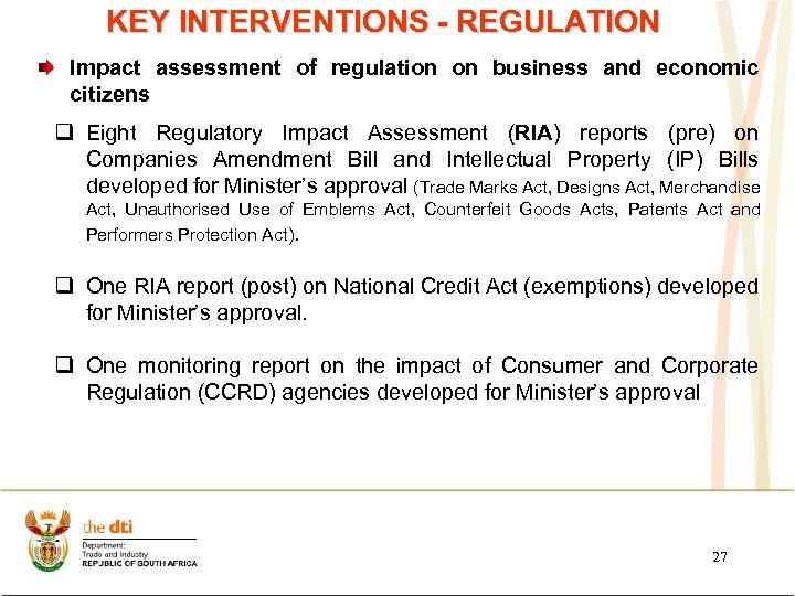 KEY INTERVENTIONS - REGULATION Impact assessment of regulation on business and economic citizens q