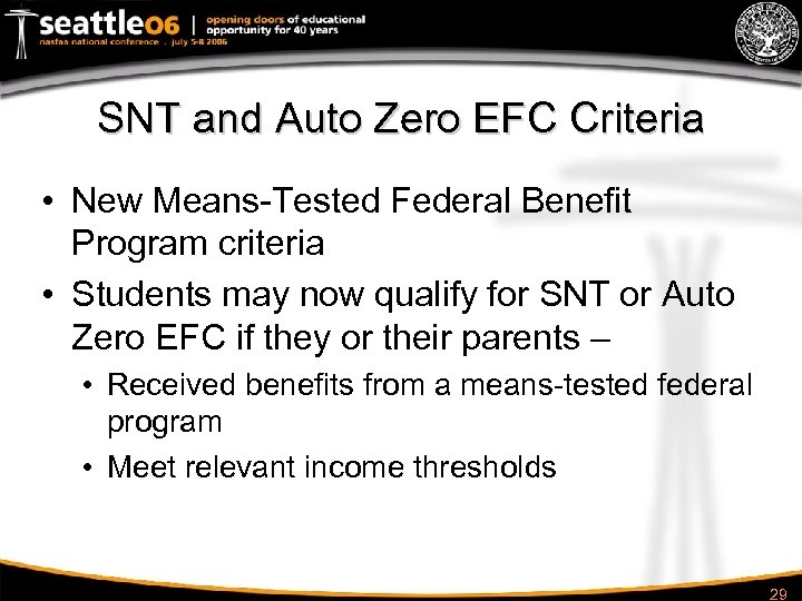 SNT and Auto Zero EFC Criteria • New Means-Tested Federal Benefit Program criteria •