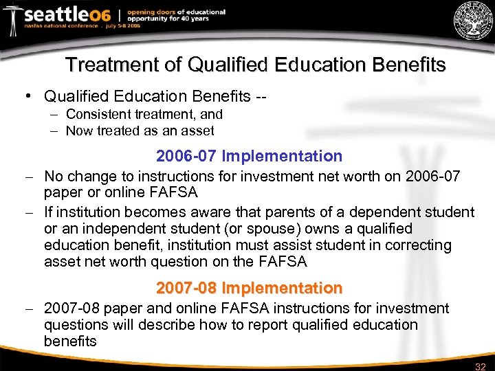 Treatment of Qualified Education Benefits • Qualified Education Benefits -– Consistent treatment, and –