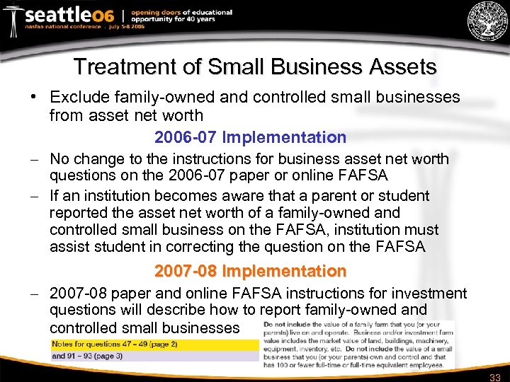 Treatment of Small Business Assets • Exclude family-owned and controlled small businesses from asset