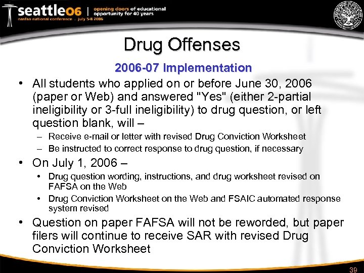 Drug Offenses 2006 -07 Implementation • All students who applied on or before June