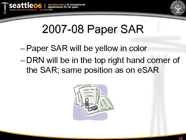 2007 -08 Paper SAR – Paper SAR will be yellow in color – DRN