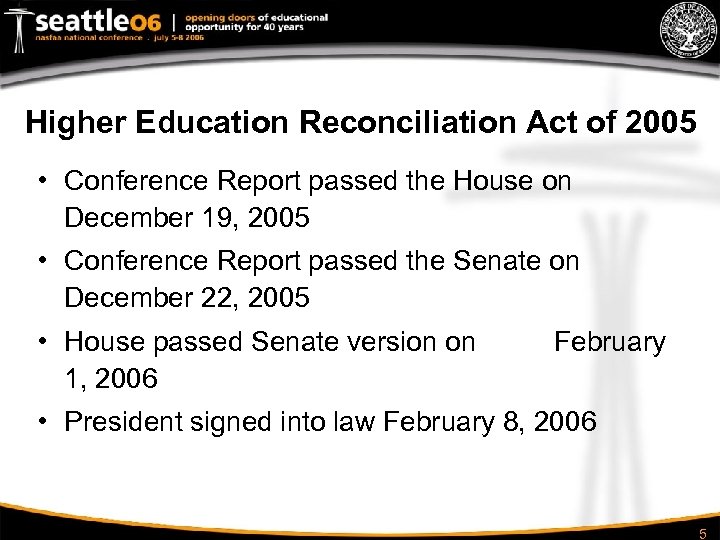 Higher Education Reconciliation Act of 2005 • Conference Report passed the House on December
