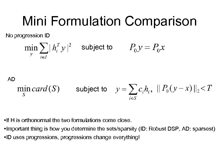 Mini Formulation Comparison No progression ID subject to AD subject to • If H